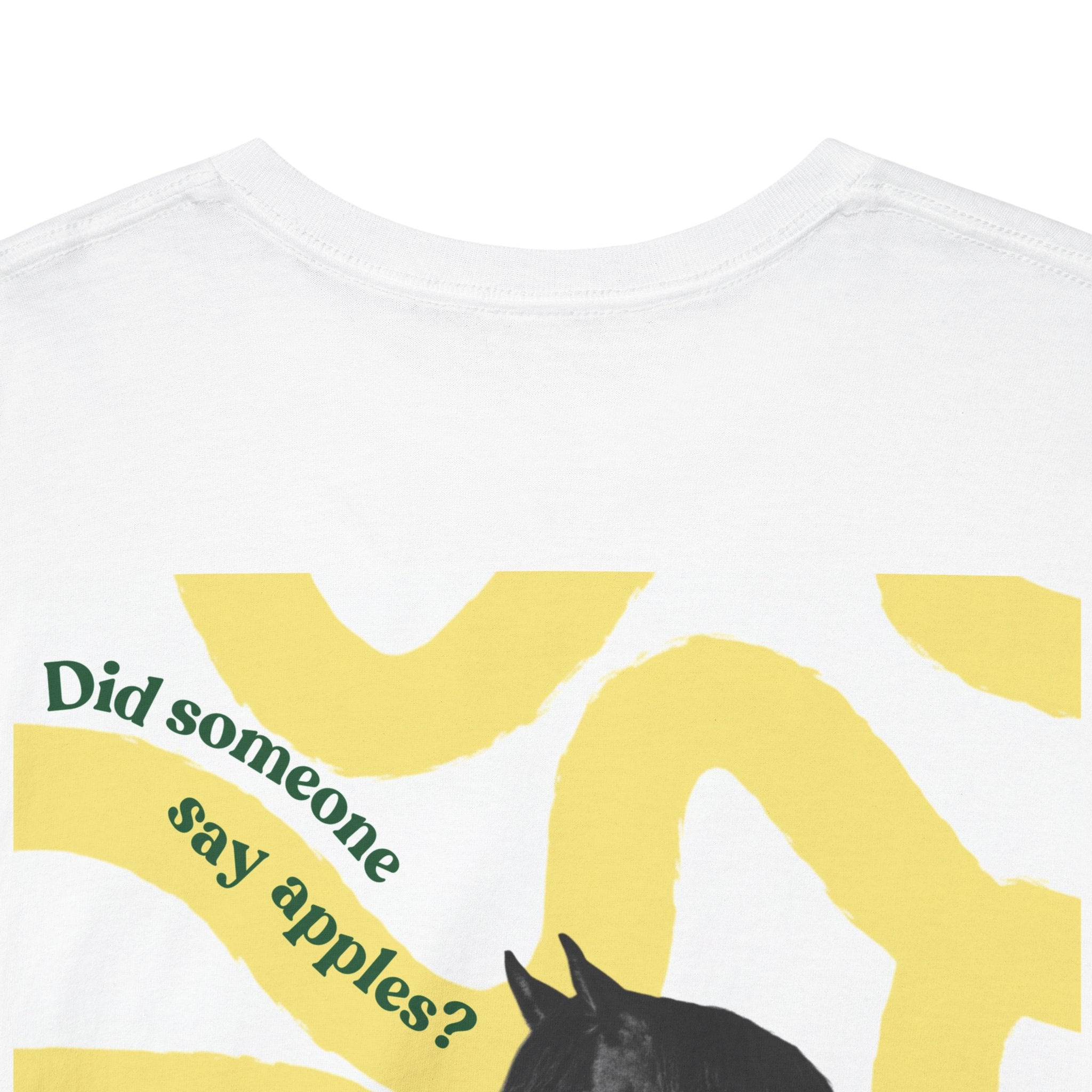 Did Someone Say Apples, Yellow Design Backprint T-Shirt