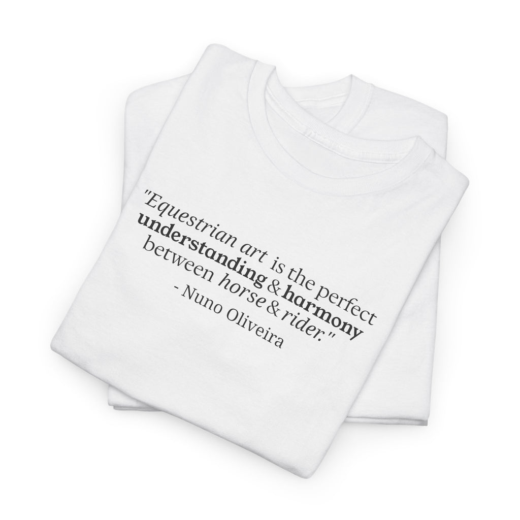 Portugese Horse Art T-Shirt with Nuno Oliveira Quote