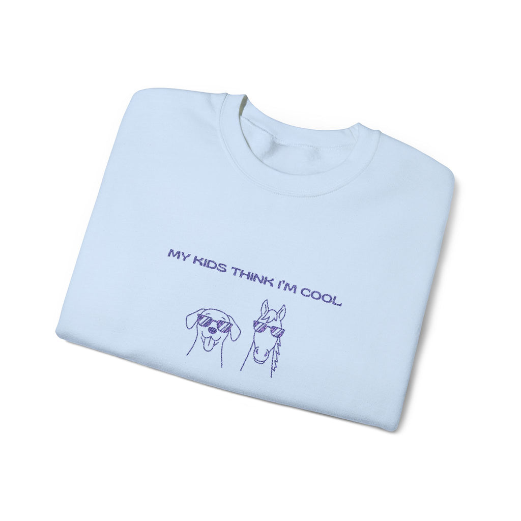My kids think I'm Cool, Embroidered Sweatshirt