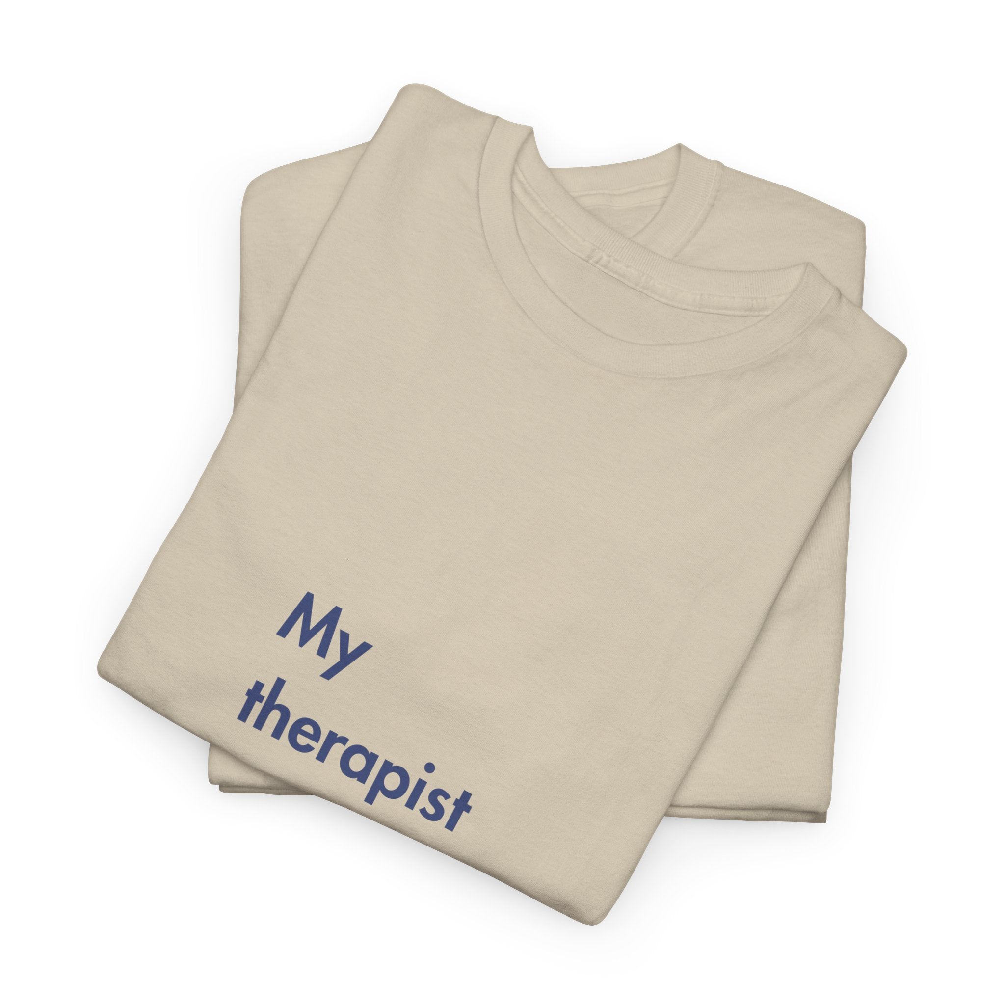 My Therapist is Paid with Hay, T-Shirt