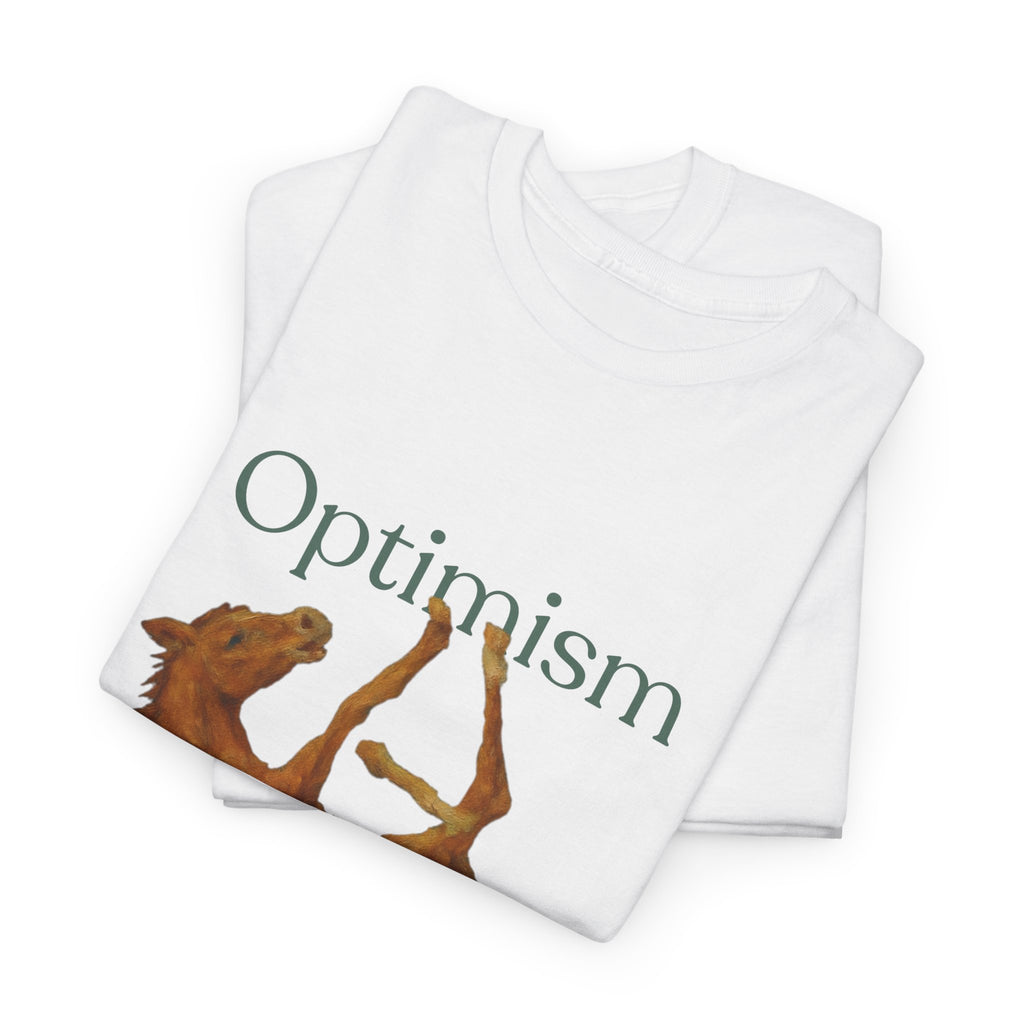 Optimism, a Tub Half Foal T-Shirt