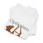 Optimism, a Tub Half Foal T-Shirt