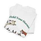 Hold Your Horses, Horse Felt Tip Art T-Shirt