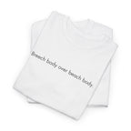 Breech Body Over Beach Body, Graphic T-Shirt