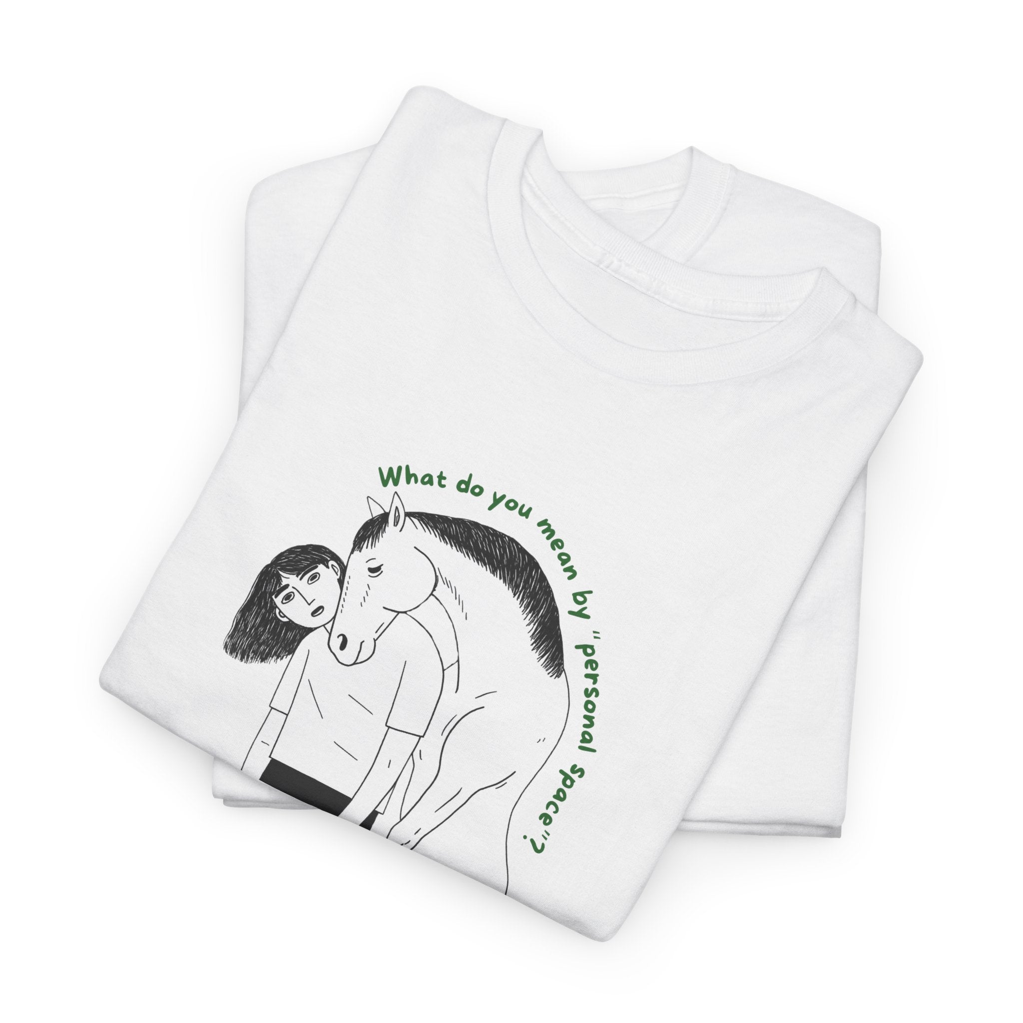 What do you mean by "personal space", Horse T-Shirt with Sketch