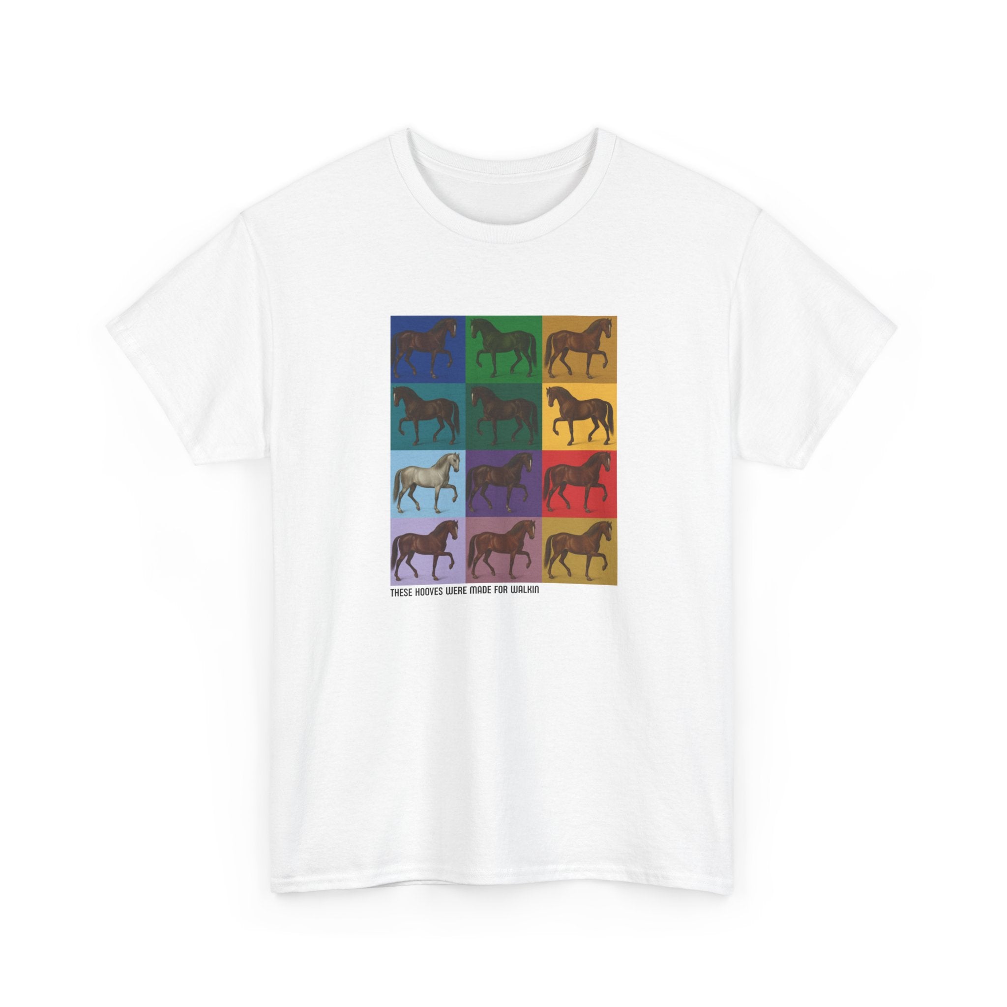 These Hooves Were Made For Walkin, Horse T-Shirt