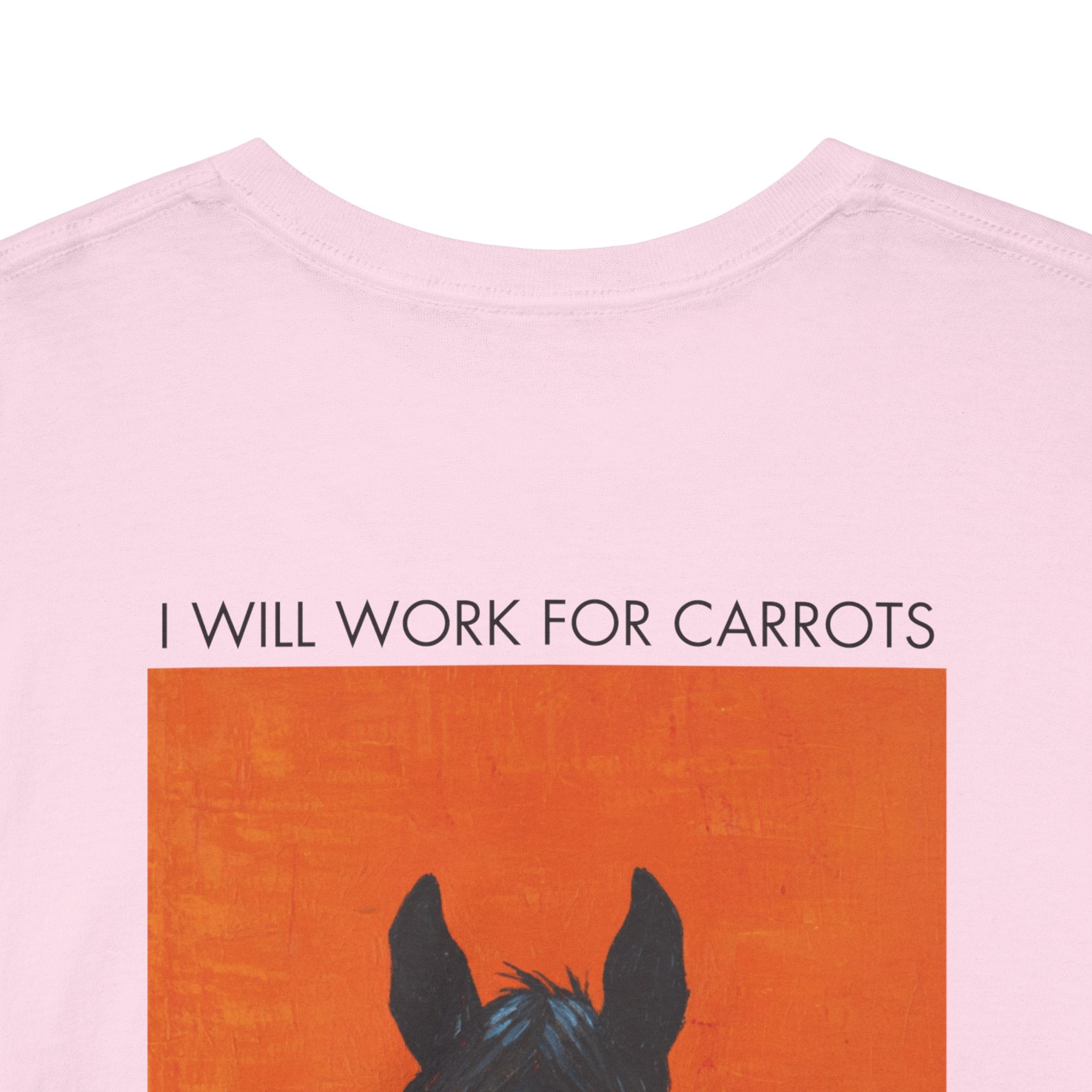 I Will Work For Carrots, Horse Art T-Shirt