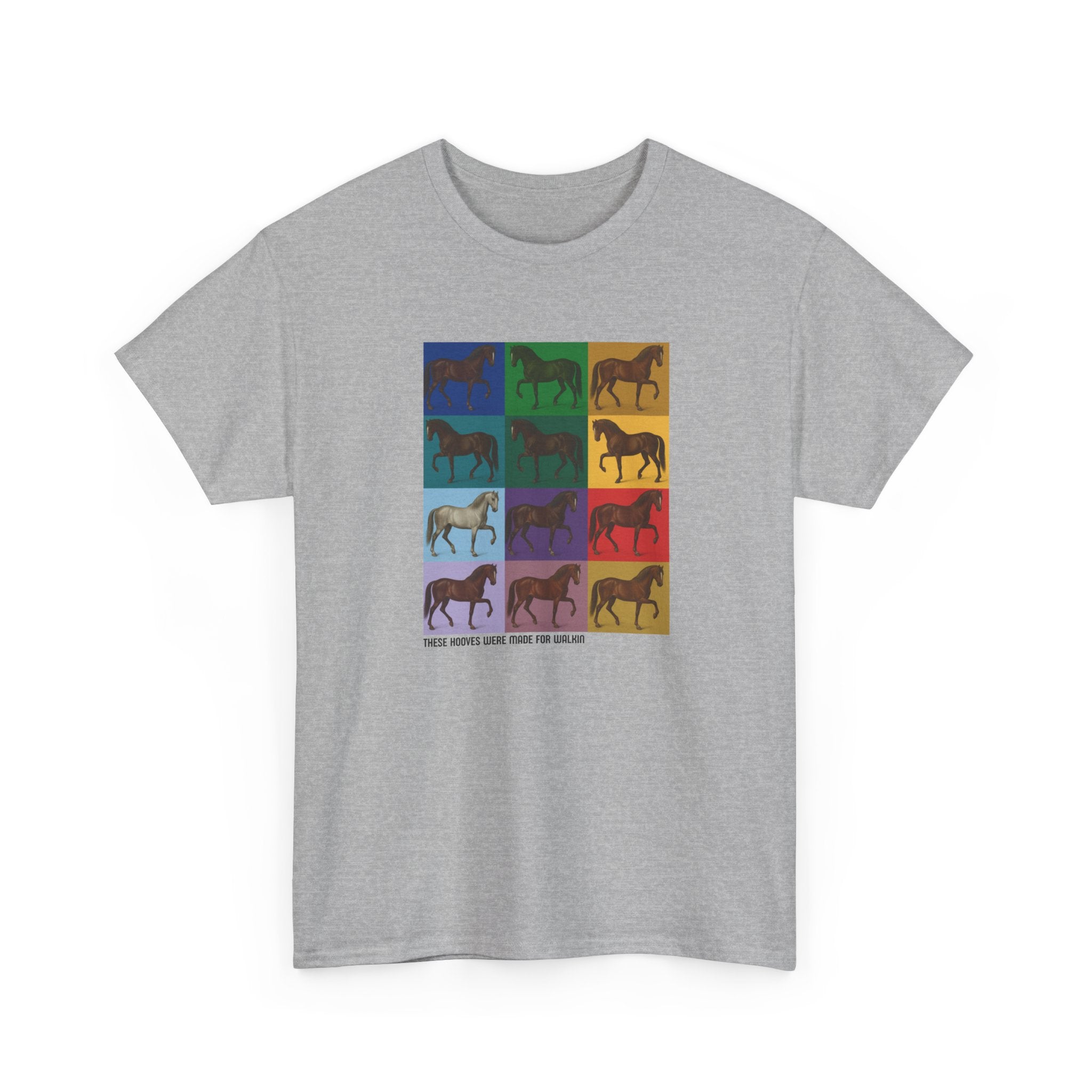 These Hooves Were Made For Walkin, Horse T-Shirt