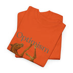 Optimism, a Tub Half Foal T-Shirt