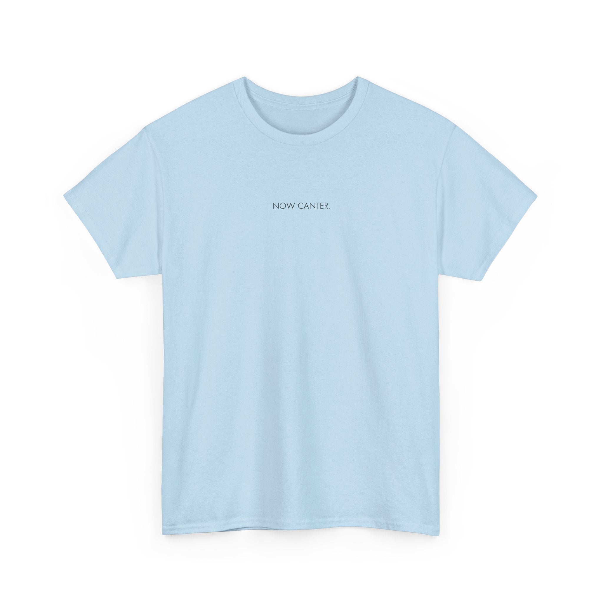 Now Canter, T-Shirt