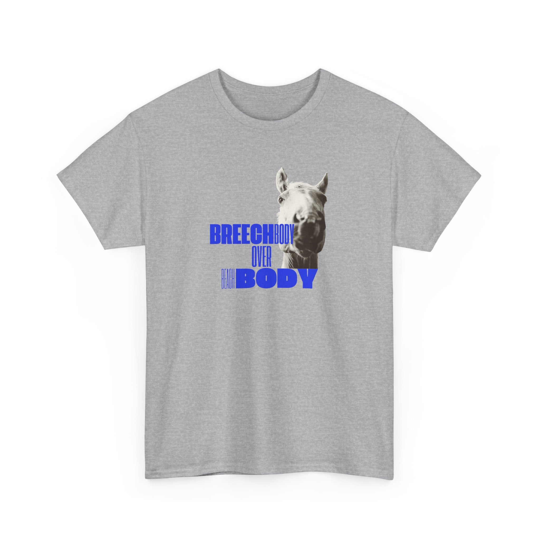 Breech Body Over Beach Body, Horse Graphic T-Shirt