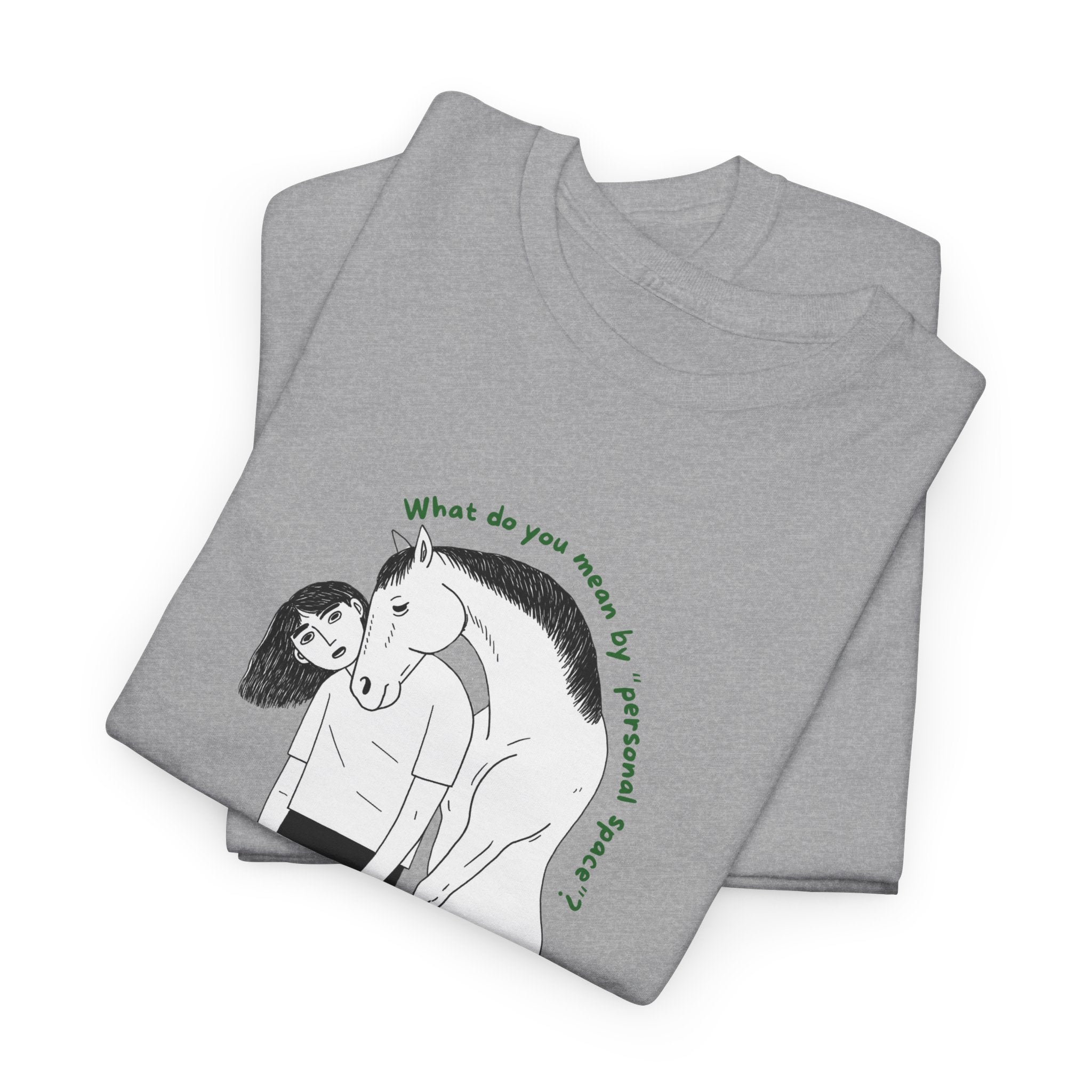 What do you mean by "personal space", Horse T-Shirt with Sketch